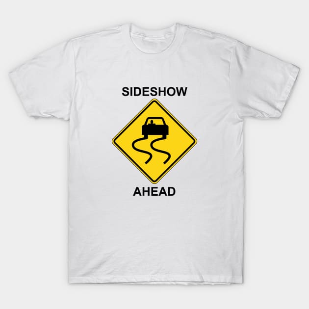 Sideshow Ahead T-Shirt by Ottie and Abbotts